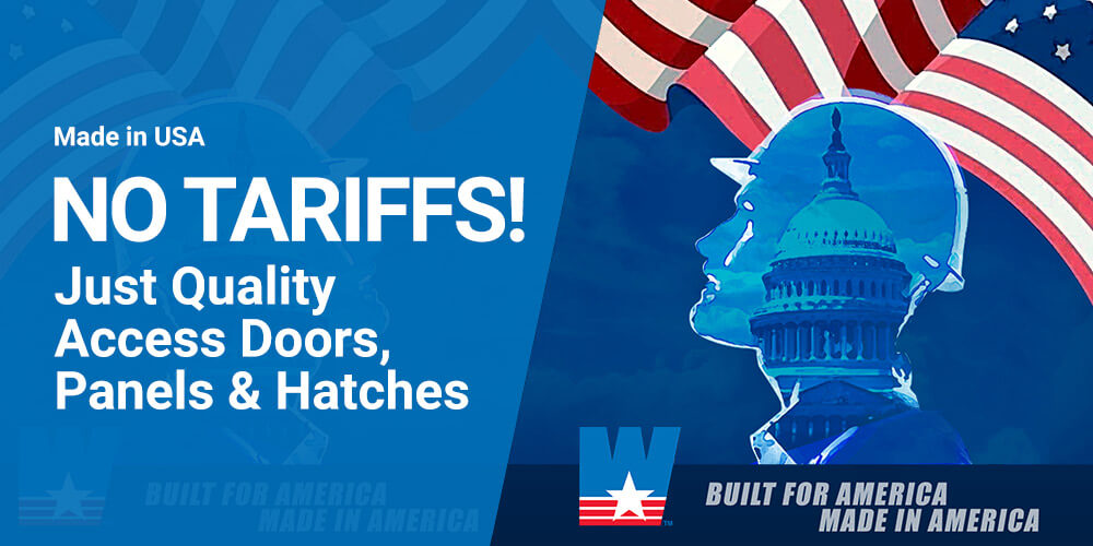 No Tariffs! Just Quality Access Doors, Panels & Hatches Made In the USA